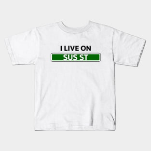 Sus Street Street Sign Kids T-Shirt